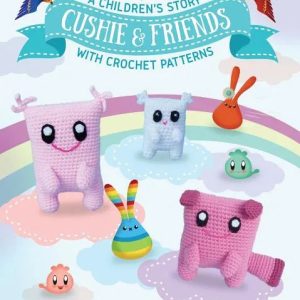 Cushie and Friends: a children's story with crochet patterns - Hardcover by Books by splitShops