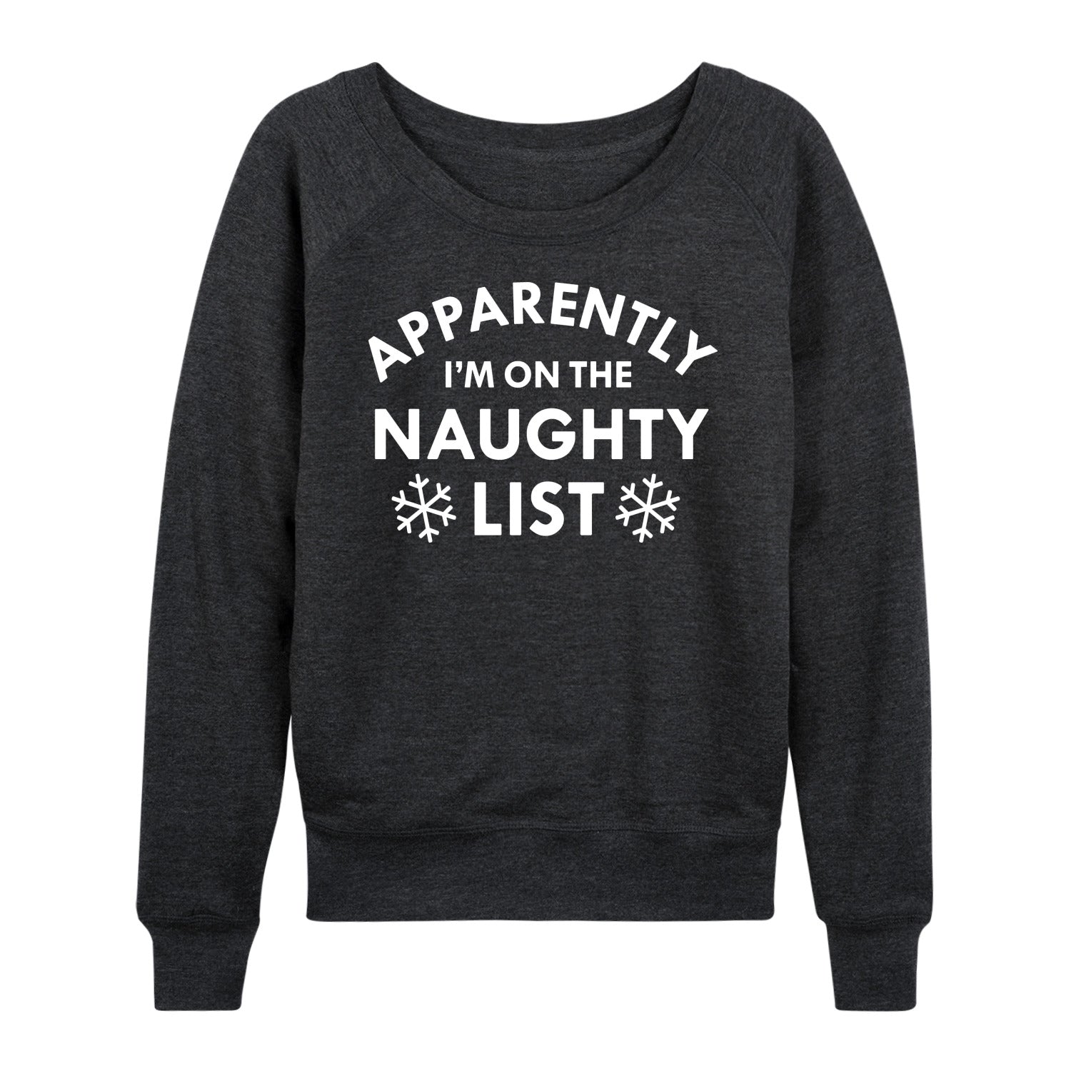 Instant Message - Apparently On The Naughty List - Women's French Terry Long Sleeve Pullover - Image 2