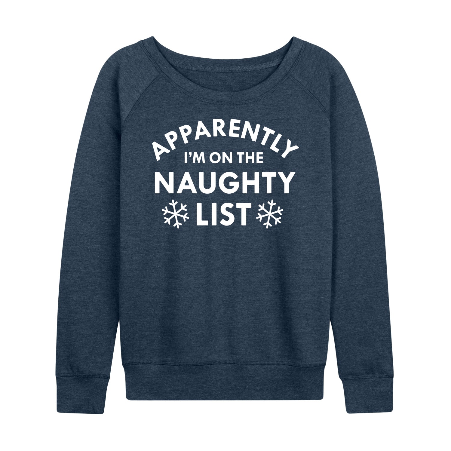 Instant Message - Apparently On The Naughty List - Women's French Terry Long Sleeve Pullover - Image 3