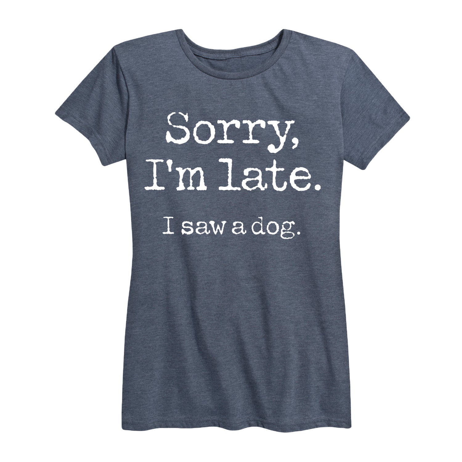 Instant Message - Sorry I'm Late Saw Dog - Women's Short Sleeve Graphic T-Shirt - Image 3