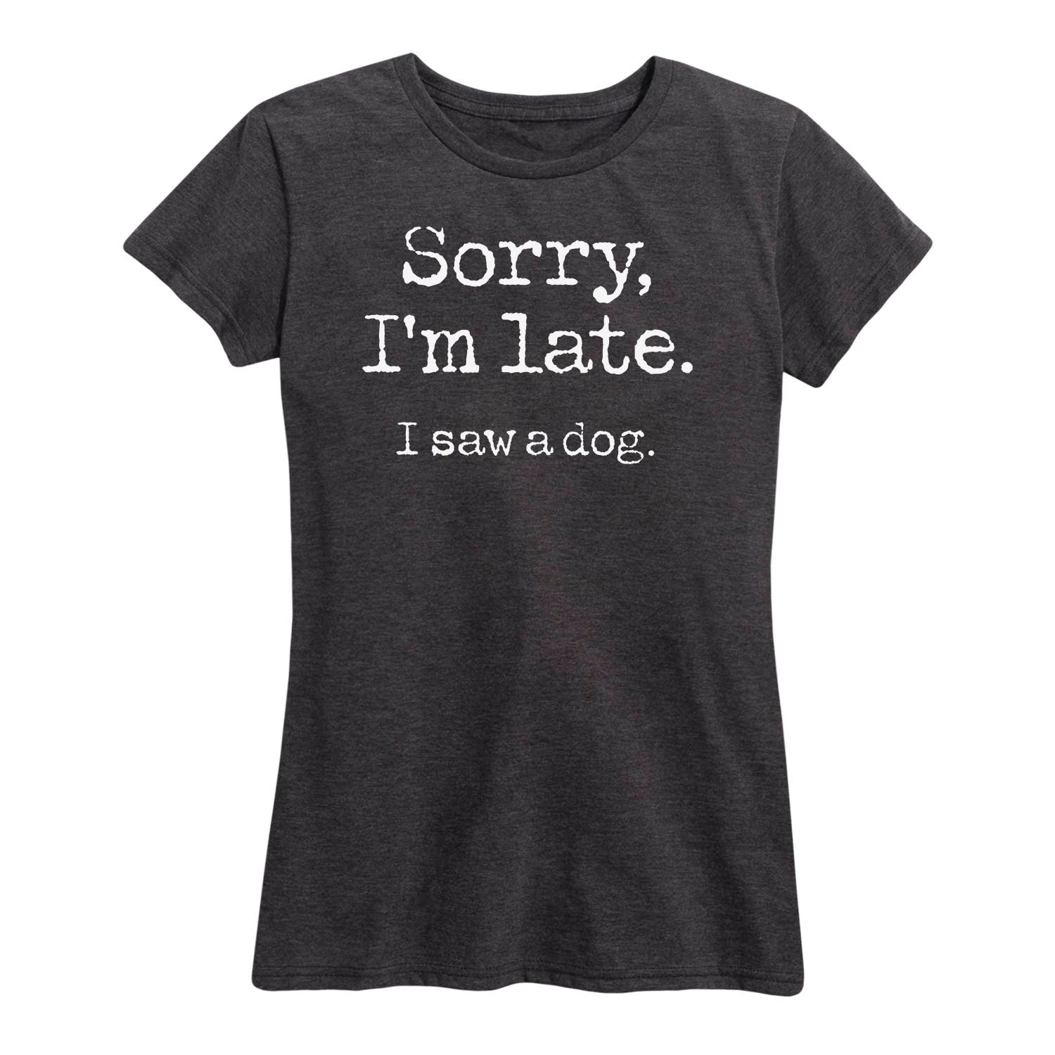 Instant Message - Sorry I'm Late Saw Dog - Women's Short Sleeve Graphic T-Shirt - Image 2