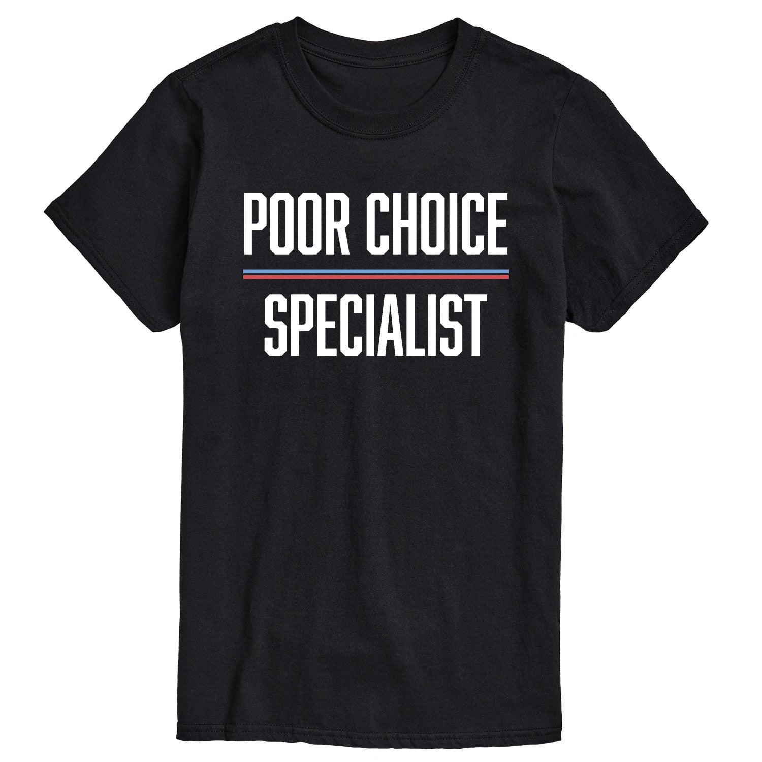 Instant Message - Poor Choice Specialist - Men's Short Sleeve Graphic T-Shirt
