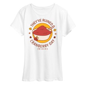 Friends - They've Ruined Cranberry Day - Women's Short Sleeve Graphic T-Shirt